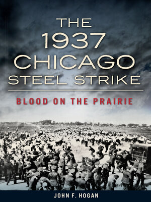 cover image of The 1937 Chicago Steel Strike